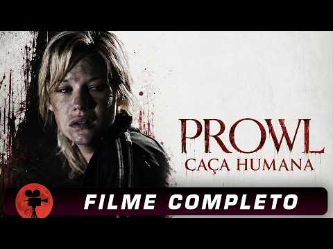Prowl: Caça Humana (2010) – Filme Completo Dublado | Terror e Suspense