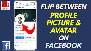 How to Flip Between Profile Picture and Avatar on Facebook