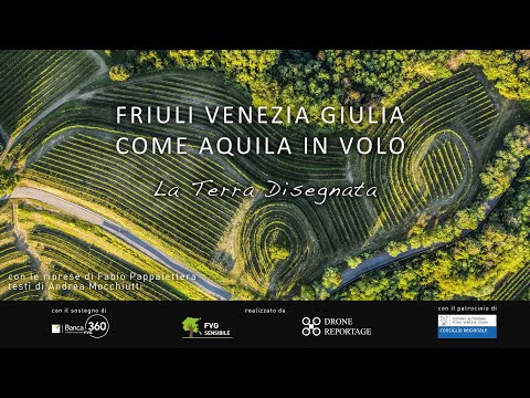 FVG COME AQUILA IN VOLO Ep.1 - LA TERRA DISEGNATA