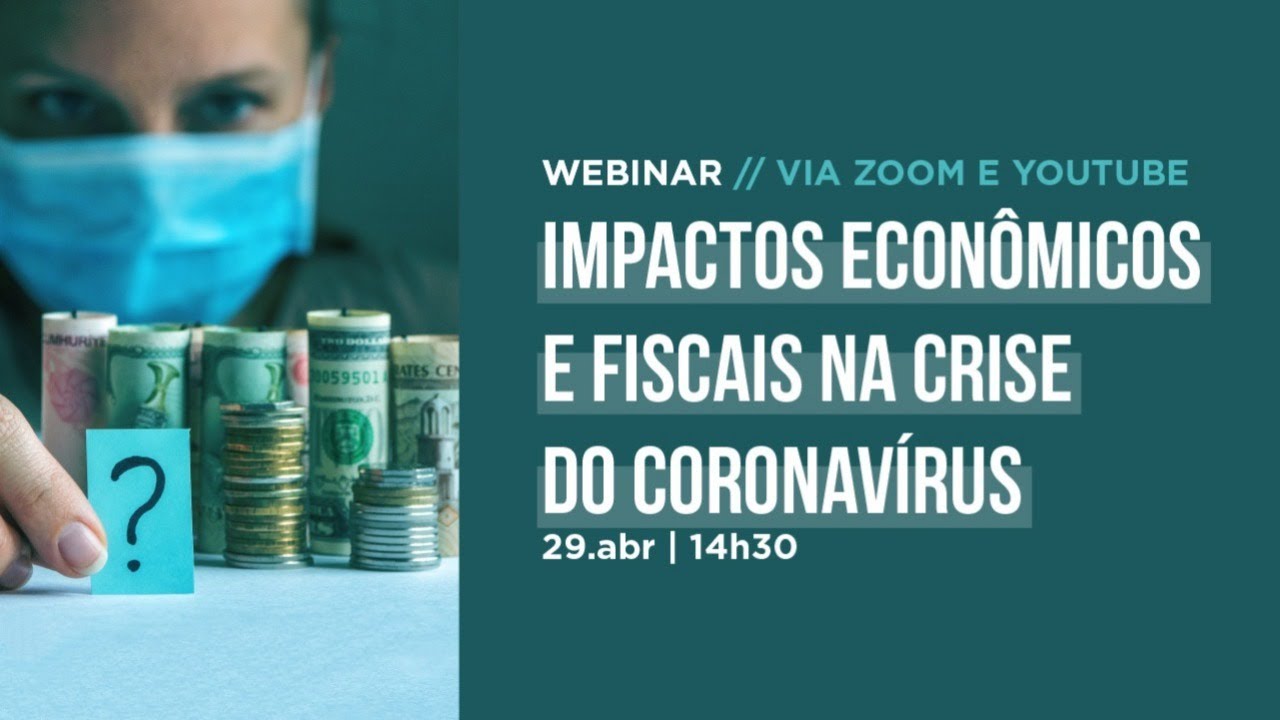 Impactos Econômicos e Fiscais na Crise do Corona Vírus