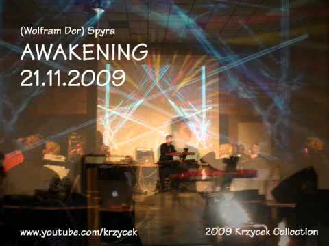 Wolfram Der Spyra - AWAKENINGS 21.11.2009