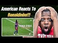 AMERICANS FIRST TIME EVER REACTION TO Ronaldinho - Football’s Greatest Entertainment REACTION