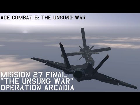 Ace Combat 5: The Unsung War Mission 27 Final "The Unsung War" | Operation Arcadia