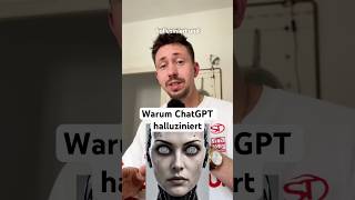 Warum ChatGPT halluziniert