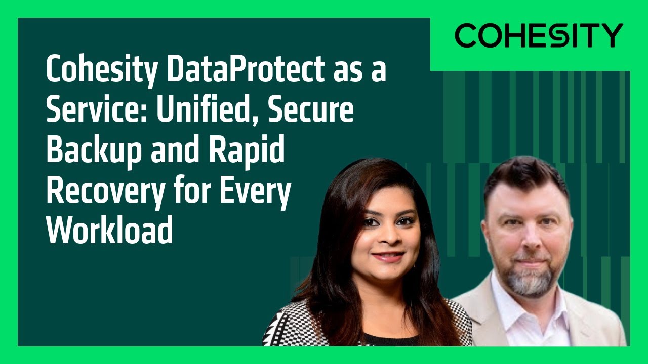 Cohesity DataProtect as a Service: Unified, Secure Backup and Rapid Recovery for Every Workload