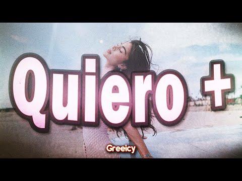 Greeicy - Quiero + ❤️ (Letra)