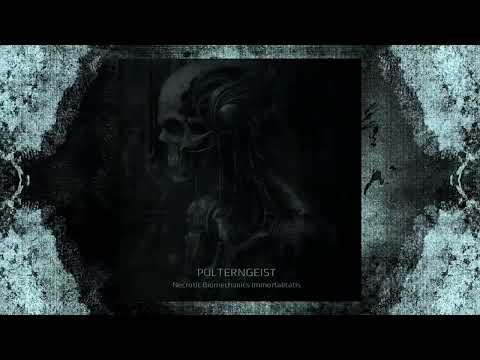 Polterngeist — Necrotic Biomechanics Immortalitatis (2024, Black Mara)