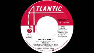 1981 Firefall - Staying With It (mono radio promo 45)