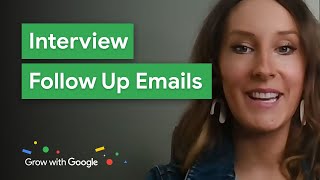 Land Your Dream Job Using Interview Follow Up Emails | Recruiter Tips | Google Career Certificates