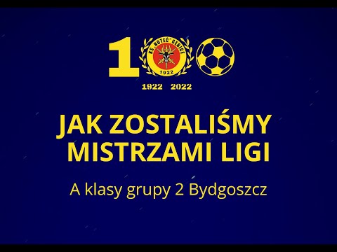 Jak zostaliśmy Mistrzami Ligi? - KS Noteć Gębice