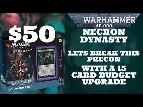 Necron Dynasty 15 Card $50 Budget Upgrade. Let’s break this powerful Precon
