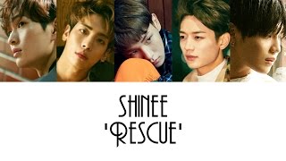 SHINee (샤이니) - &#39;Rescue&#39; [HAN/ROM/ENG] + Colour Coded