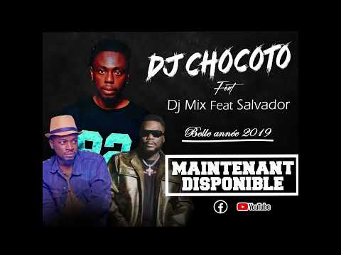 Belle année 2019 - Dj Chocoto feat Dj Mix feat Salvador