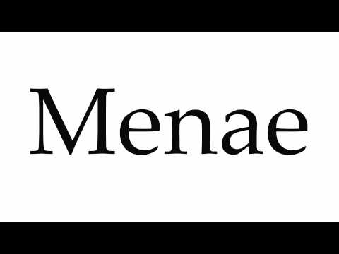 How to Pronounce Menae