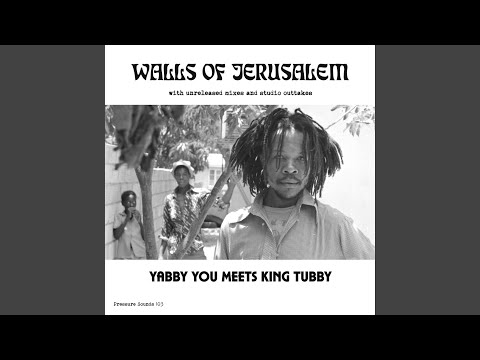 Walls Of Jerusalem - Yabby You
