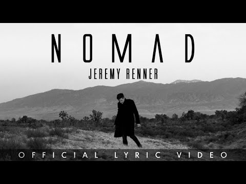 Jeremy Renner - "Nomad" Official Lyric Video