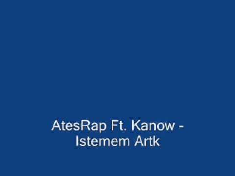 AtesRap Ft. Kanow - Istemem Artik.wmv