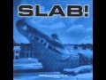 Slab!  - Undriven Snow