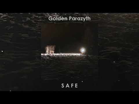 Golden Parazyth - Safe (Official Audio)