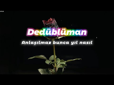 Dedublüman x Can Kazaz - Bunca Yıl (Sözler)