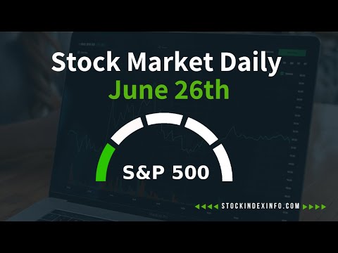 stock market: recap and forecast - june 26