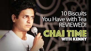 Chai Time Comedy with Kenny Sebastian : 10 Biscuits You Have With Tea!