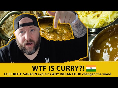 WTF is Curry?!? | Chef KEITH SARASIN explains how INDIAN CURRY changed the world!