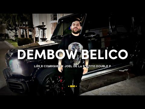 Luis R Conriquez X Joel De La P X Tito Double P - Dembow Belico (Corridos 2023)
