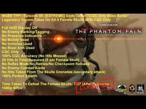 MGSV TPP - Episode 48: [EXTREME] Code Talker ''CQC Only'' Boss Battle vs The Skulls/No Traces