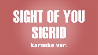 Sigrid - Sight of you karaoke ver.