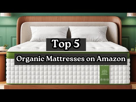 Top 5 Organic Mattresses on Amazon 2025 | Best Eco-Friendly Sleep Picks