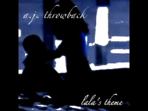 A.J. Throwback - Lala's Theme