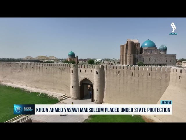 Khoja Ahmed Yasawi Mausoleum placed under state protection