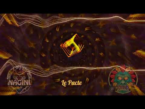 Le Pacte -  Nagini ft Narkostick