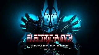 GRGE - Electric-Punch Mixtape Vol. 4 [BIG ROOM/DIRTY ELECTRO/TRAP/DIRTY DUTCH/HARDSTYLE/DUBSTEP]