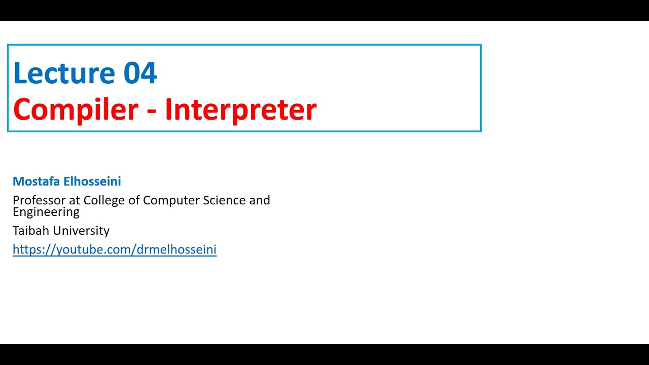 Lecture 04 Java | Compiler - Interpreter  بالعربي