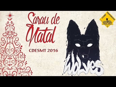 XI Sarau de Natal CDESMT 2016 - Wolves
