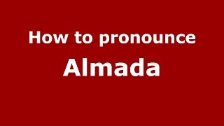How to pronounce Almada