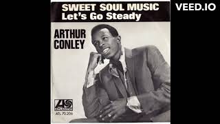 45 Spotlight: Arthur Conley- Sweet Soul Music/Let's Go Steady (1967)