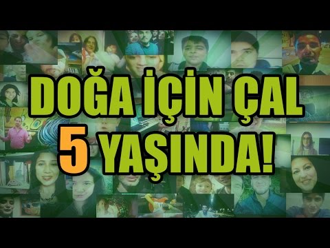 DOĞA İÇİN ÇAL 5 YAŞINDA!