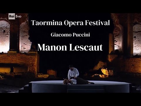 Puccini: Manon Lescaut Taormina Opera Festival 2024