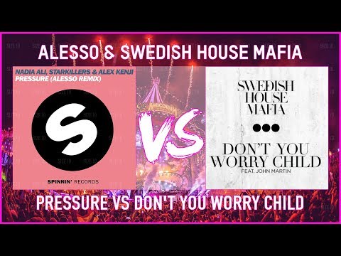 'Don't You Worry Child vs Pressure' [Alesso Mashup]
