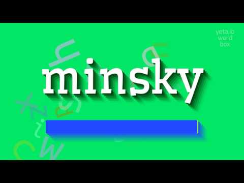 How to say "minsky"! (High Quality Voices)
