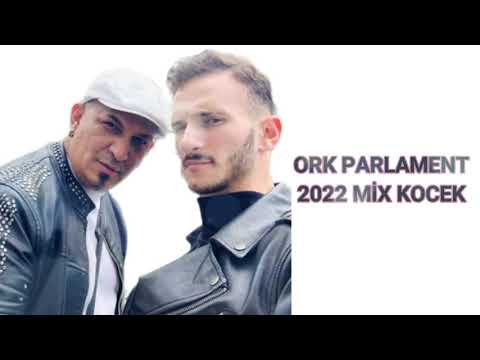 ORK PARLAMENT 2022 █▬█ █ ▀█▀ MİX KOCEK