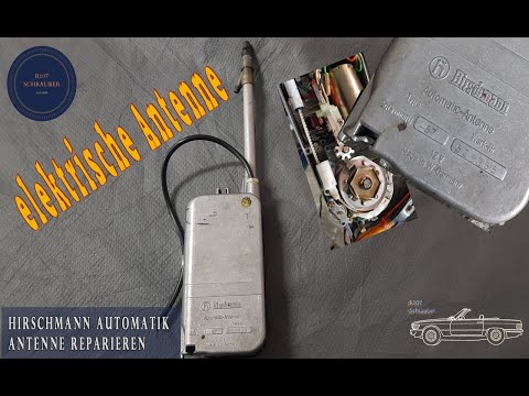 Hirschmann Automatik Antenne reparieren - Aufbau einer elektrischen Antenne