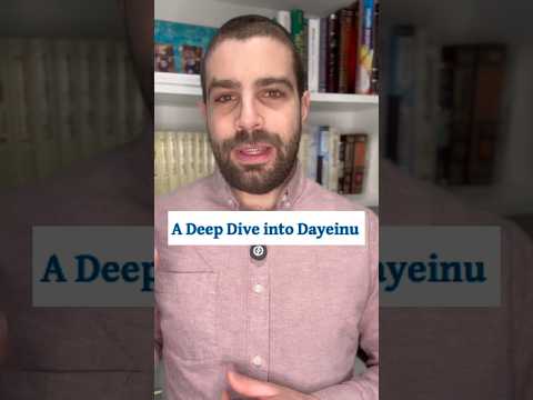 The Deeper Meaning of the most Powerful Song of Pesach- Dayenu