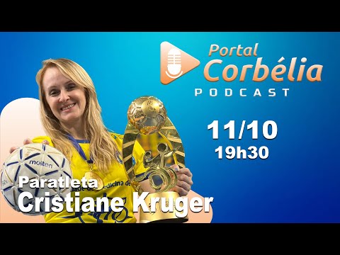 PODCAST Portal Corbélia - #014 - Cristiane Kruger