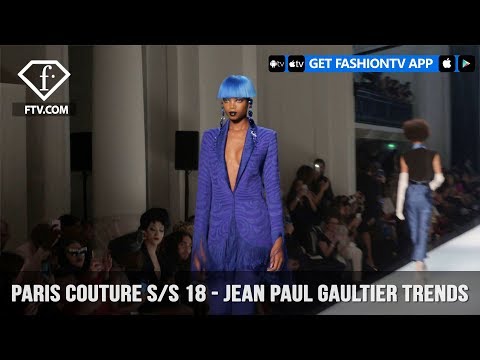 Paris Couture S/S 18 - Jean Paul Gaultier Trends| FashionTV | FTV