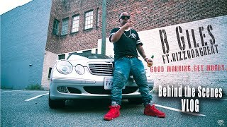 B Giles x Good Morning Get Money Vlog x (Grind Pray Society) Filmed By Jordan Gonzalez