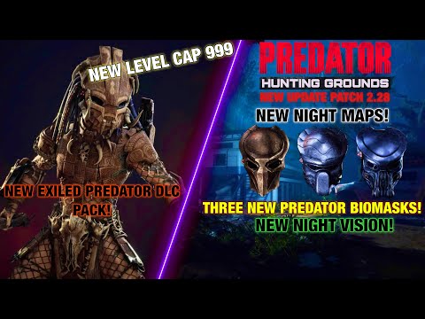Predator Hunting Grounds NEW UPDATE PATCH 2.28 AND NEW EXILED PREDATOR DLC PACK!